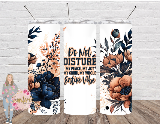 Do Not Disturb My Vibe