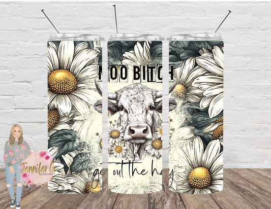 Moo Bitch Get Out The Hay