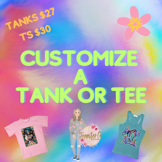 Customize A Tee or Tank